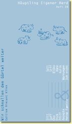 ISBN 9783927350267: Häuptling eigener Herd 28: Wir schnallen den Gürtel weiter