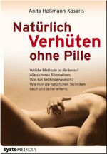 ISBN 9783927372634: Natürlich verhüten ohne Pille