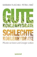 ISBN 9783927372818: Gute Kohlenhydrate – schlechte Kohlenhydrate