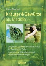 ISBN 9783927372924: Kräuter & Gewürze als Medizin