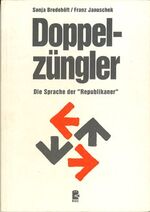ISBN 9783927388420: Doppelzüngler - Die Sprache der "Republikaner"