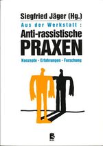 ISBN 9783927388451: Anti-rassistische Praxen - Aus der Werkstatt. Konzepte - Erfahrungen - Forschung