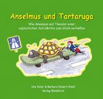 ISBN 9783927455436: Anselmus und Tartaruga – Wie Amadeus und Theodor einer unglücklichen Schildkröte zum Glück verhelfen