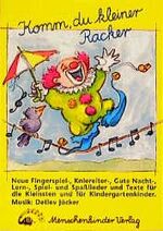 ISBN 9783927497320: Komm, du kleiner Racker. Neue Lieder für die Kleinsten und für Kindergartenkinder