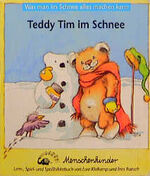 ISBN 9783927497566: Teddy Tim im Schnee. Was man mit Schnee alles machen kann.