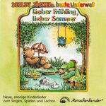 Lieber Frühling, lieber Sommer. Neue Lieder, Rätsel, Verse, Bastelvorschläge,... - 1 CD