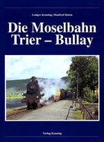 ISBN 9783927587366: Die Moselbahn Trier - Bullay