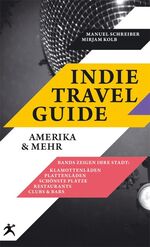 ISBN 9783927638471: Indie Travel Guide – Amerika & mehr