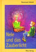 ISBN 9783927655409: Nele und das Zauberlicht