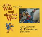 ISBN 9783927677012: Allen wohl und niemand wehe – Die Geschichte der Vöhrenbacher Fastnacht