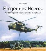 ISBN 9783927697409: Flieger des Heeres – Aus dem Tagebuch eines Generals der Heeresflieger