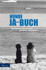 ISBN 9783927708488: HUNDE JA-HR-BUCH EINS - Geschichten von Hunden und ihren Menschen