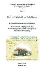 ISBN 9783927728554: Rehabilitation und Sozialwelt - Berichte vom 3. Symposium der Neurochirugischen und Neurologischen Fachklinik Kipfenberg: Band 5