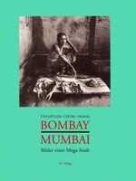 ISBN 9783927743267: Bombay - Mumbai: Bilder einer Mega-Stadt Stegmüller, Henning; Chitre, Dilip; Dhasal, Namdeo and Lutze, Lothar