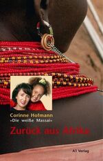 ISBN 9783927743663: Zurück aus Afrika Corinne Hofmann