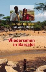 ISBN 9783927743786: Wiedersehen in Barsaloi Corinne Hofmann