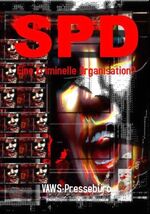 ISBN 9783927773479: SPD - Eine kriminelle Organisation? - Ein alternativer Verfassungsschutzbericht I