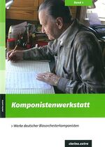 ISBN 9783927781498: Komponistenwerkstatt - Werke deutscher Blasorchesterkomponisten