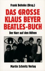 ISBN 9783927795242: Das grosse Klaus Beyer-Beatles-Buch - Der Narr auf den Höhen