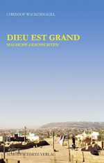 ISBN 9783927795570: Dieu est grand - Malische Geschichten