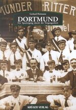 ISBN 9783927827097: Dortmund. Ein Spaziergang durch die Vergangenheit.