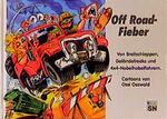 ISBN 9783927913967: Off Road-Fieber – Von Breitschlappen, Geländefreaks und 4 x 4-Nobelhobelfahrern