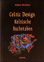 ISBN 9783927940673: Celtic Design, Keltische Buchstaben MEEHAN, AIDAN.