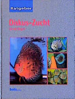 ISBN 9783927997448: Ratgeber Diskuszucht