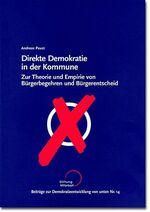 Direkte Demokratie in der Kommune – Zur Theorie und Empirie von Bürgerbegehren und Bürgerentscheid