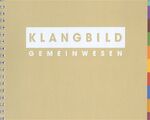 ISBN 9783928053839: Klangbild Gemeinwesen – Sozialpsychiatrie & Gemeinwesenarbeit am Beispiel Leipzig-Stötteritz 1990 bis 1996. Ein Werkstattbuch