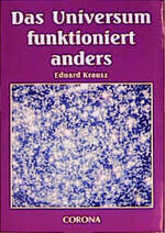 ISBN 9783928084796: Das Universum funktioniert anders