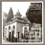 ISBN 9783928085175: Die sieben jüdischen Friedhöfe Wiesbadens