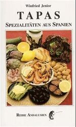 ISBN 9783928172462: Tapas - Spezialitäten aus Spanien