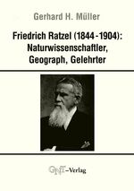 ISBN 9783928186100: Friedrich Ratzel (1844-1904): Naturwissenschaftler, Geograph, Gelehrter – Neue Studien zu Leben und Werk und sein Konzept der "Allgemeinen Biogeographie