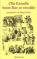 ISBN 9783928234306: Olle Kamälle beem Bier ze verzälle – Jesammelt von Theo Lücker