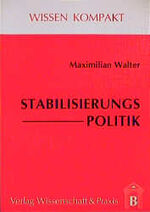 Maximilian Walter: Stabilisierungspoliti Maximilian Walter: Stabilisierungspoliti