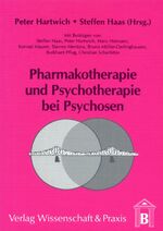 ISBN 9783928238816: Pharmakotherapie und Psychotherapie bei Psychosen.