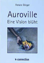 ISBN 9783928248013: Auroville - Eine Vision in Arbeit