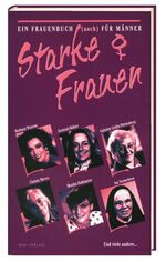 ISBN 9783928272384: Starke Frauen - Ein Frauenbuch (auch) für Männer