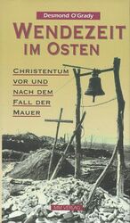 ISBN 9783928272568: Wendezeit im Osten., Christentum vor und nach dem Fall der Mauer.