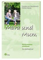 ISBN 9783928272742: Mara und Mum - Generationenschicksale. Ein Briefwechsel