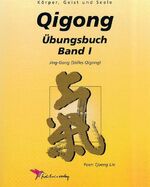 ISBN 9783928288019: Qi-Gong - Übungsbuch / Qigong Übungsbuch 1 - Jing-Gong ( Stilles Qigong )