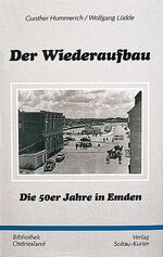 Der Wiederaufbau - Die 50er Jahre in Emden