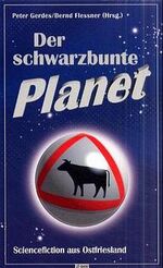 ISBN 9783928327459: Der schwarzbunte Planet – Sciencefiction aus Ostfriesland