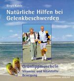 ISBN 9783928430296: Natürliche Hilfe bei Gelenkbeschwerden - Grünlippmuschel /Vitalstoffe /Vitamine /Bewegung