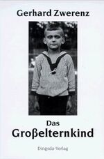 ISBN 9783928498586: Das Grosselternkind, Signierte Erstausgabe!