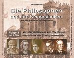 ISBN 9783928537780: Die Philosophen und ihre Kerngedanken – Von der Aufklärung zur Revolution /Idealismus und Staatsphilosophie