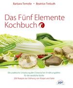 ISBN 9783928554800: Das Fünf Elemente Kochbuch - Die praktische Umsetzung der Chinesischen Ernährungslehre für die westliche Küche