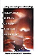 ISBN 9783928610186: Seelisches erleben vor und während der Geburt.