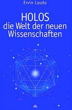 ISBN 9783928632942: Holos - Die Welt der neuen Wissenschaften